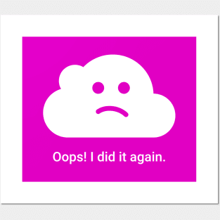 Oops! cloud Posters and Art